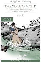 Journey to the West 4 - The Young Monk: A Story in Simplified Chinese and Pinyin, 600 Word Vocabulary