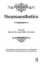 Foundations and Frontiers in Aesthetics Series - Neuroaesthetics