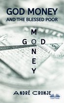God Money And The Blessed Poor