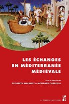 Le temps de l’histoire - Les échanges en Méditerranée médiévale