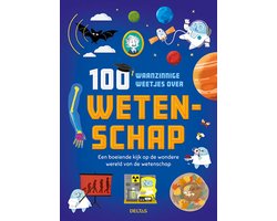 100 waanzinnige weetjes over wetenschap