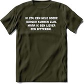 Ik Zou Een Hele Goede Burger Zijn... - Snack T-Shirt | Grappig Verjaardag Kleding Cadeau | Eten En Snoep Shirt | Dames - Heren - Unisex Tshirt | - Leger Groen - XL