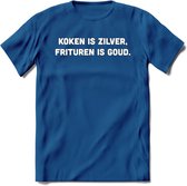 Koken Is Zilver, Frituren Is Goud - Snack T-Shirt | Grappig Verjaardag Kleding Cadeau | Eten En Snoep Shirt | Dames - Heren - Unisex Tshirt | - Donker Blauw - XL