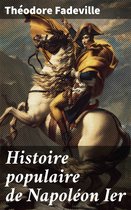 Histoire populaire de Napoléon Ier