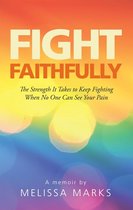Fight Faithfully