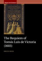 Music in Context - The Requiem of Tomás Luis de Victoria (1603)
