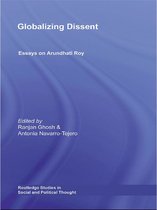 Routledge Studies in Social and Political Thought - Globalizing Dissent