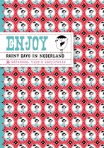 Enjoy - Enjoy rainy days in Nederland