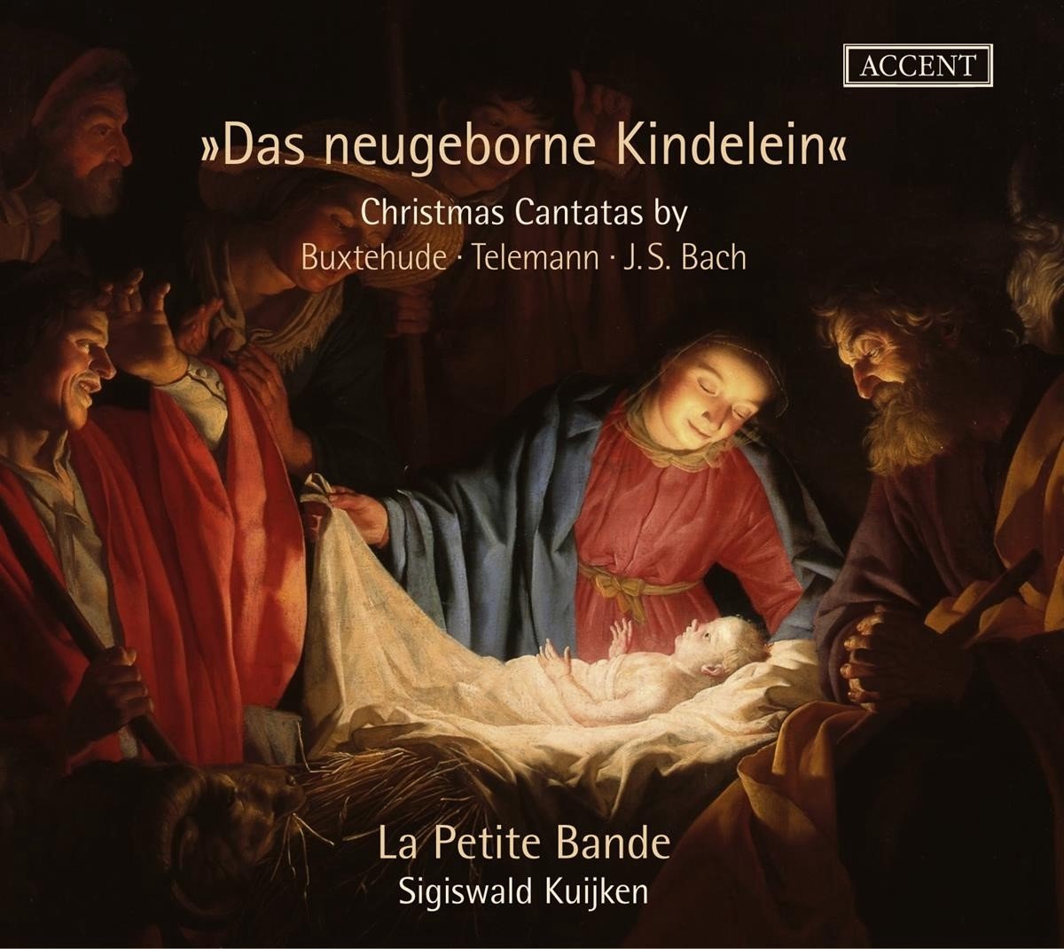 La Petite Bande, Sigiswald Kuijken - Das Neugeborne Kindelein (CD)