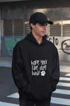 Hope You Like Dog Hair Hoodie, Unique Gift For Dog Lovers, Funny Hoodies For Everyone, Cute Dog Owners Gift, Unisex Hooded Sweatshirt, D004-066B, L, Zwart