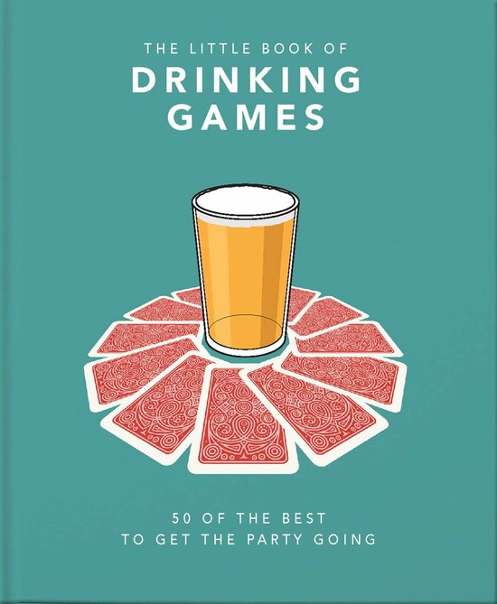 The Little Book of Drinking Games: 50 of the Best OT Get the Party Going