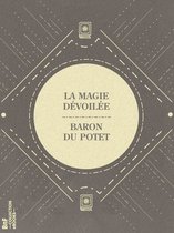 La Petite Bibliothèque ésotérique - La Magie dévoilée
