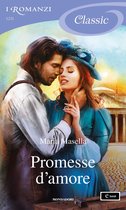 Promesse d'amore (I Romanzi Classic)