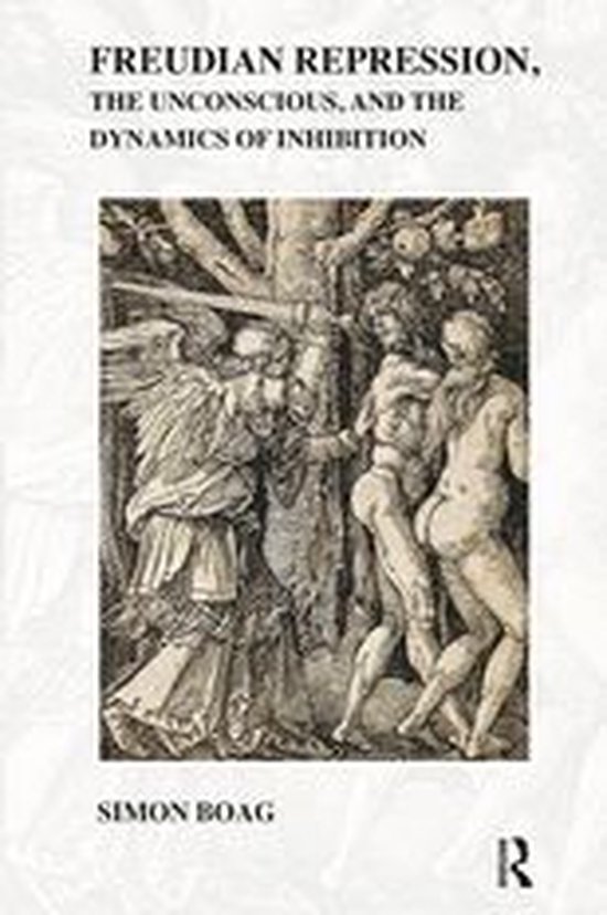 Freudian repression, the Unconscious, and the Dynamics of In ... - cover
