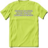 Water Is Pas Lekker Als Het Door De Brouwerij Is Geweest T-Shirt | Bier Kleding | Feest | Drank | Grappig Verjaardag Cadeau | - Groen - 3XL