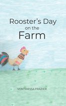 Rooster's Day on the Farm