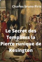 Le Secret des Templiers la Pierre runique de Kesington