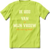 Ik Hou Van Mijn Vrouw T-Shirt | Bier Kleding | Feest | Drank | Grappig Verjaardag Cadeau | - Groen - XXL