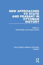 Routledge Library Editions: Turkey - New Approaches to State and Peasant in Ottoman History