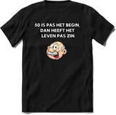 50 is pas het begin T-Shirt | Grappig Abraham 50 Jaar Verjaardag Kleding Cadeau | Dames – Heren - Zwart - M