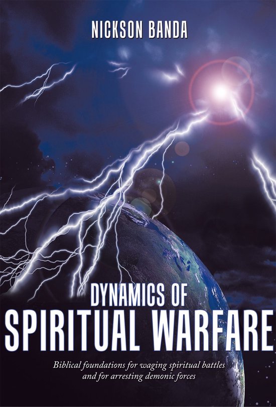 Dynamics of Spiritual Warfare (ebook), Nickson Banda 9781449093204