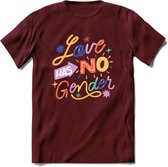 Love Has No Gender | Pride T-Shirt | Grappig LHBTIQ+ / LGBTQ / Gay / Homo / Lesbi Cadeau Shirt | Dames - Heren - Unisex | Tshirt Kleding Kado | - Burgundy - L