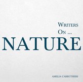 Writers On… 4 - Writers on... Nature