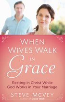 When Wives Walk in Grace