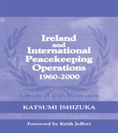 Ireland and International Peacekeeping Operations 1960-2000