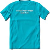 Ik werkt nooit onder drinktijd Bier T-Shirt | Unisex Kleding | Dames - Heren Feest shirt | Drank | Grappig Verjaardag Cadeau tekst | - Blauw - M