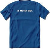 1.5 meter Bier T-Shirt | Unisex Kleding | Dames - Heren Feest shirt | Drank | Grappig Verjaardag Cadeau tekst | - Donker Blauw - L