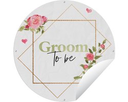 Tuincirkel Quotes - 'Groom to be' - Bloem - Spreuken - 60x60 cm - Ronde Tuinposter - Buiten