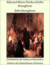 Selected Short Works of John Stoughton