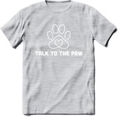 Talk To The Paw - Katten T-Shirt Kleding Cadeau | Dames - Heren - Unisex | Kat / Dieren shirt | Grappig Verjaardag kado | Tshirt Met Print | - Licht Grijs - Gemaleerd - 3XL
