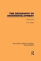 Routledge Library Editions: Development - The Geography of Underdevelopment