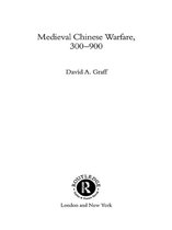 Warfare and History - Medieval Chinese Warfare 300-900