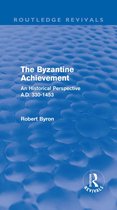 Routledge Revivals - The Byzantine Achievement (Routledge Revivals)
