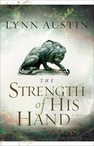 Chronicles of the Kings 3 - Strength of His Hand, The (Chronicles of the Kings Book #3)