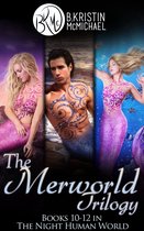 The Night Human World - The Merworld Trilogy Complete Collection: Water and Blood, Songs and Fins, Scales and Legends
