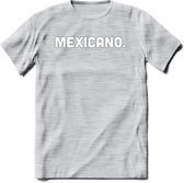 Mexicano - Snack T-Shirt | Grappig Verjaardag Kleding Cadeau | Eten En Snoep Shirt | Dames - Heren - Unisex Tshirt | - Licht Grijs - Gemaleerd - M