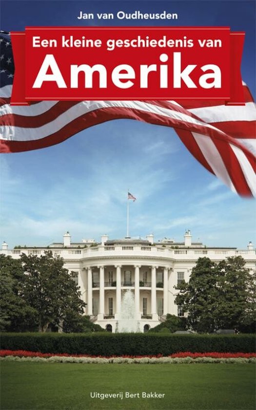 Cover van het boek 'Een Kleine Geschiedenis Van Amerika'