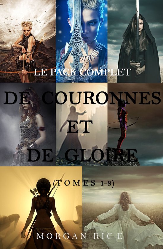 De Couronnes et de Gloire - De Couronnes et de Gloire (Tomes 1-8 ...