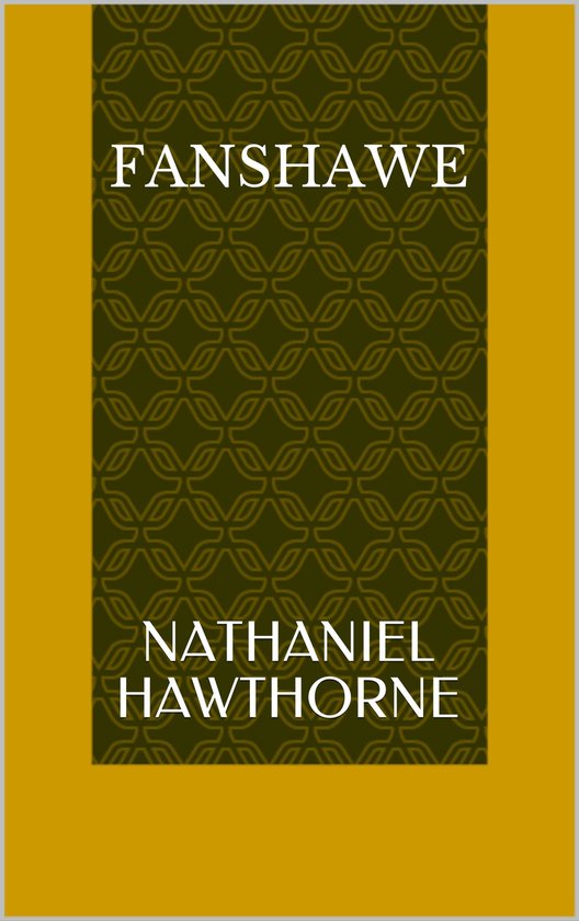 Fanshawe (ebook), Nathaniel Hawthorne 1230003124642 Boeken