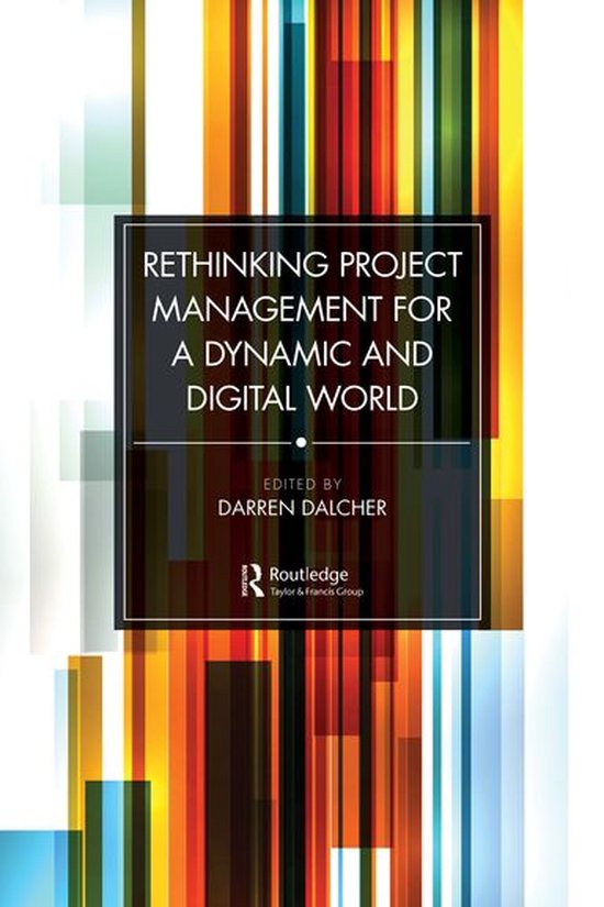 Rethinking Project Management for a Dynamic and Digital Worl ... - cover