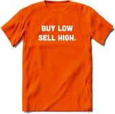 Buy Low Sell High - Crypto T-Shirt Kleding Cadeau | Dames / Heren / Unisex | Bitcoin / Ethereum shirt | Grappig Verjaardag kado | BTC Tshirt Met Print | - Oranje - S