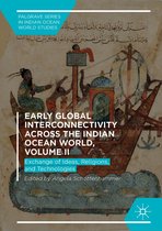 Palgrave Series in Indian Ocean World Studies - Early Global Interconnectivity across the Indian Ocean World, Volume II