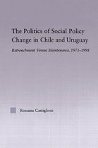 Latin American Studies - The Politics of Social Policy Change in Chile and Uruguay