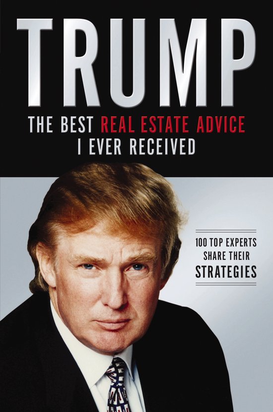 Trump the Best Real Estate Advice I Ever Received - cover
