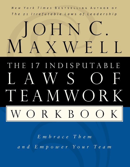 The 17 Indisputable Laws of Teamwork - cover