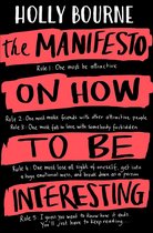 Manifesto On How To Be Interesting